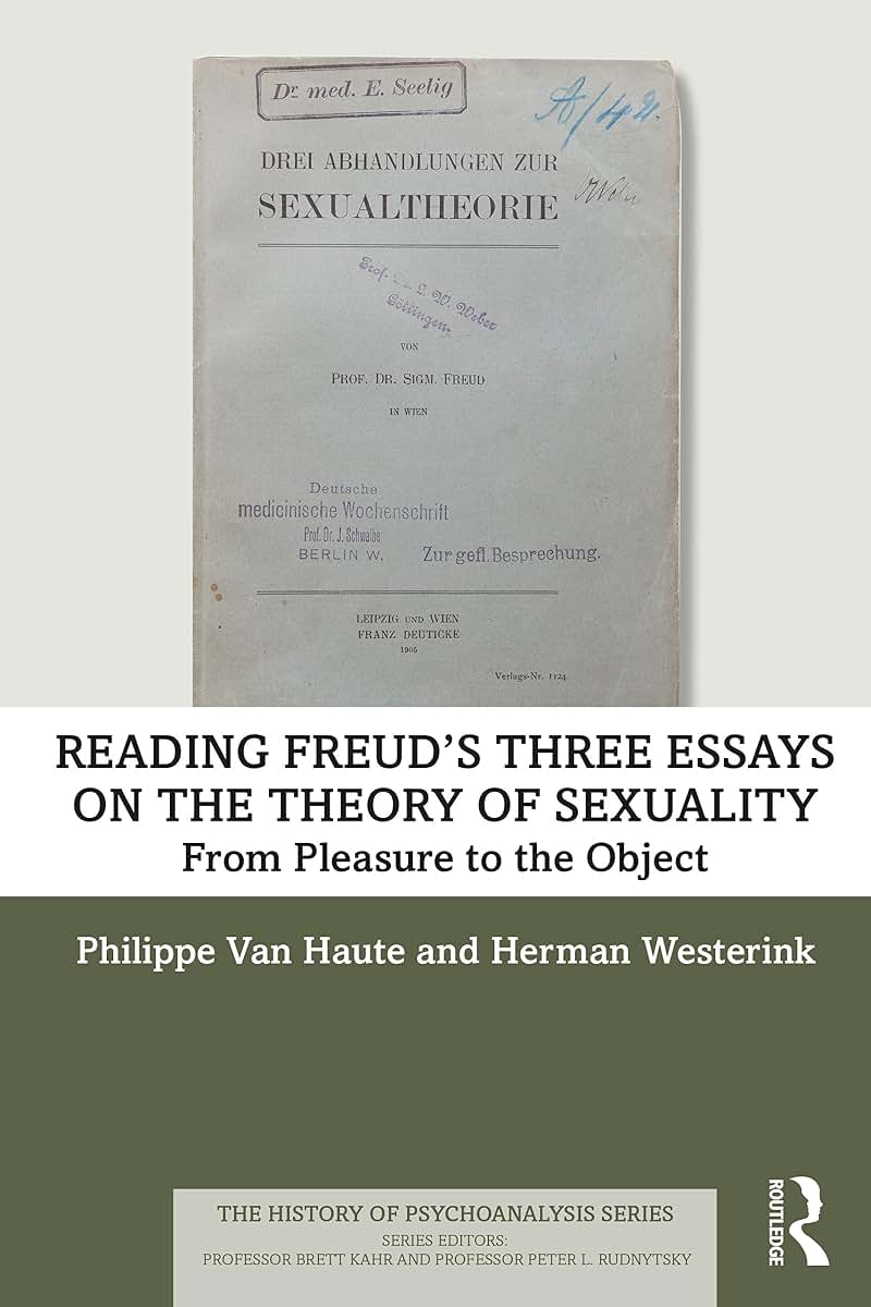 Reading Freuds Three Essays on the Theory of Sexuality (The History of Psychoanalysis Series)