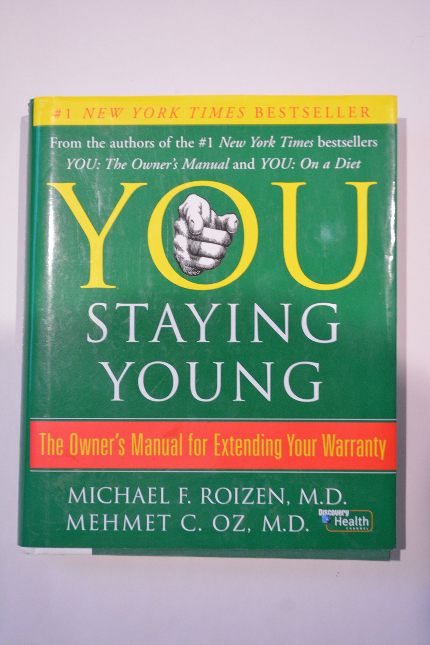 You: Staying Young: The Owner's Manual for Extending Your Wa