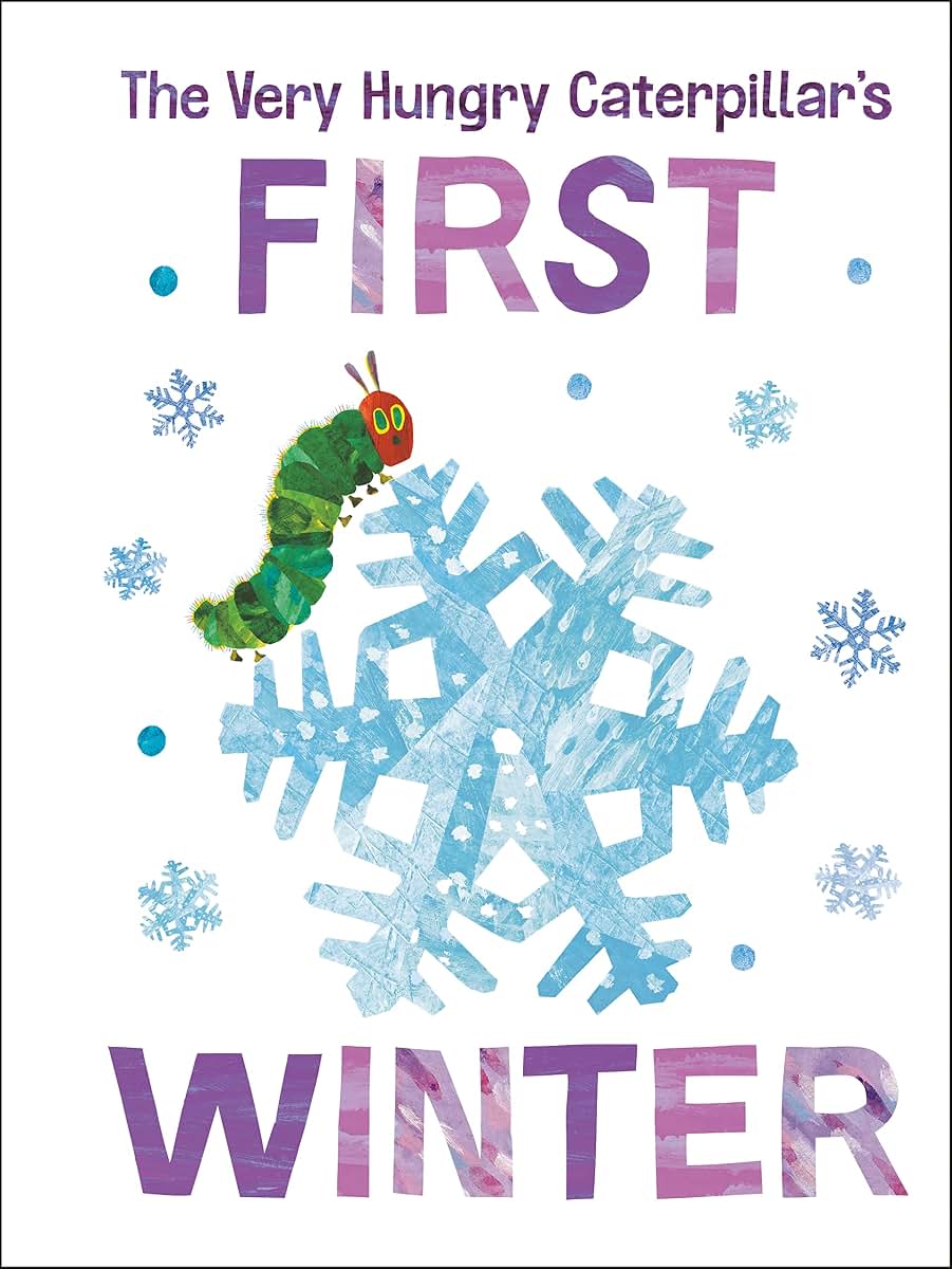 The Very Hungry Caterpillar's First Winter (The World of Eric Carle)