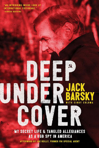 Deep Undercover: My Secret Life and Tangled Allegiances as a - New