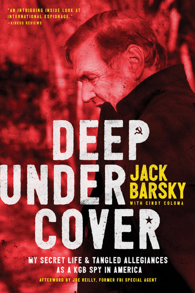 Deep Undercover: My Secret Life and Tangled Allegiances as a - New