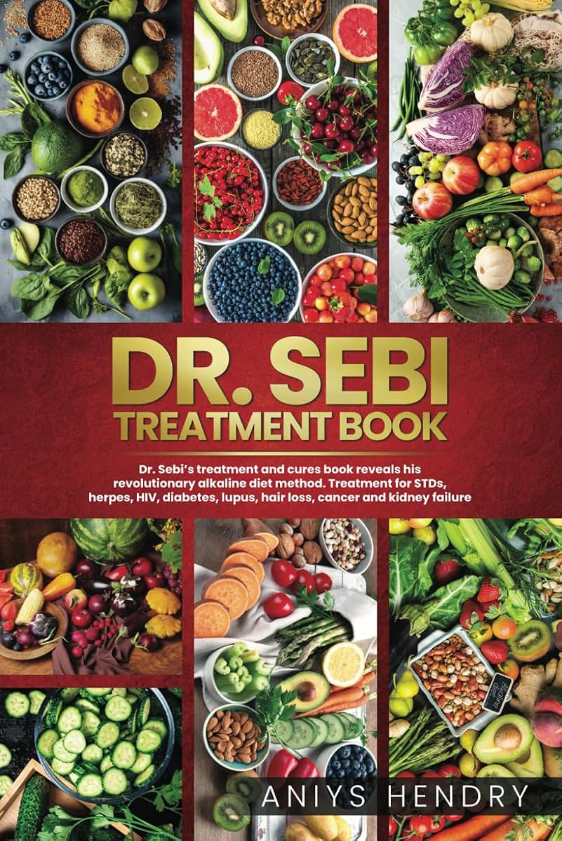 DR. SEBIS TREATMENT BOOK: Dr. Sebi Treatment For Stds, Herpes, Hiv, Diabetes, Lupus, Hair Loss, Cancer, Kidney Stones, And Other Diseases.