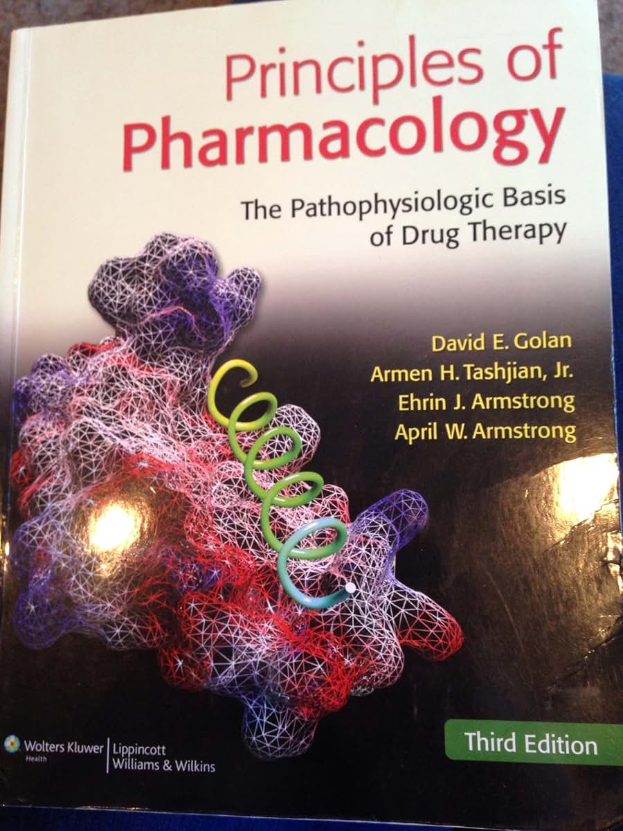 Principles of Pharmacology: The Pathophysiologic Basis of Drug Therapy, 3rd Edition