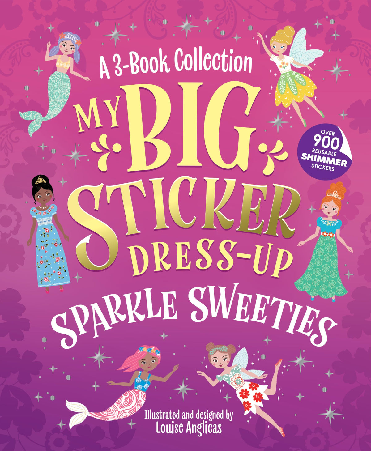 My Big Sticker Dress-Up?: Sparkle Sweeties: Awesome Activity Book with 900+ Reusable Stickers for Unlimited Possibilities!