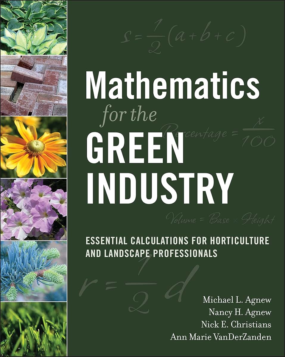 Mathematics for the Green Industry: Essential Calculations for Horticulture and Landscape Professionals