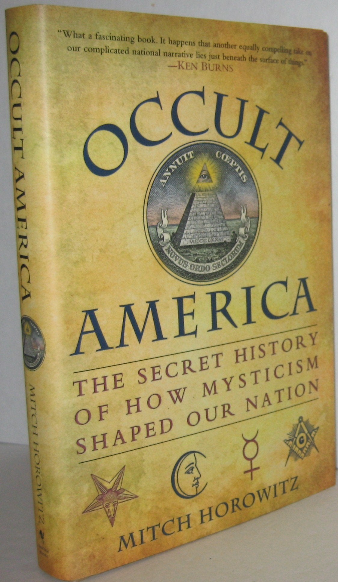 Occult America: The Secret History of How Mysticism Shaped O