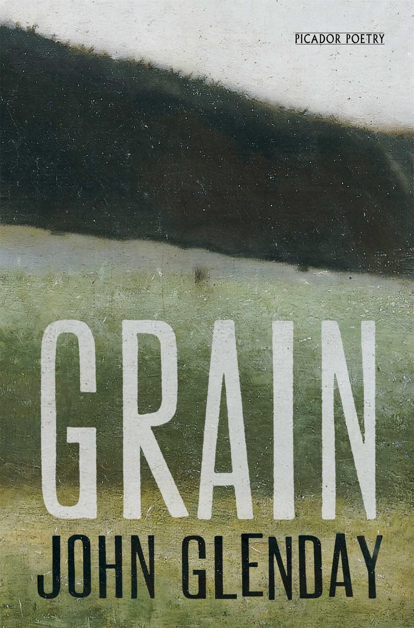 Grain (Picador Poetry)