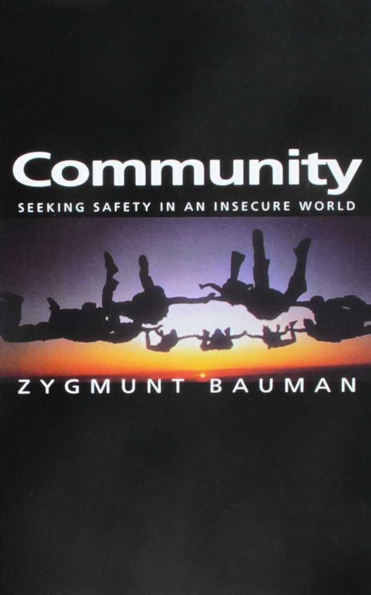 Community: Seeking Safety in an Insecure World (Themes for the 21st Century)