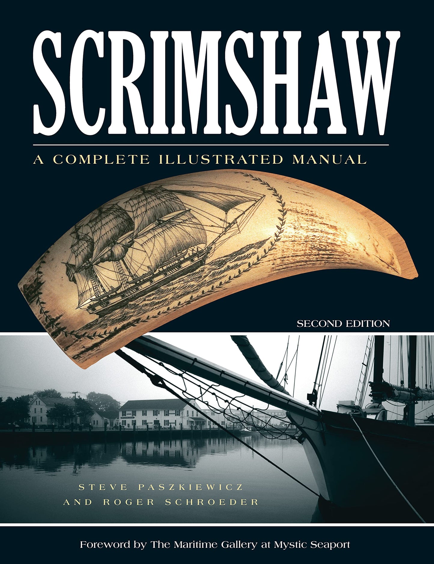 Scrimshaw: A Complete Illustrated Manual, Second Edition (Fox Chapel Publishing) Step-by-Step Instructions, a Pattern of a Classic Sailing Vessel, Resources, and More, for Beginner Scrimshanders