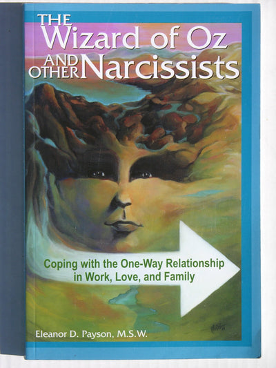 The Wizard of Oz and Other Narcissists: Coping with the One-