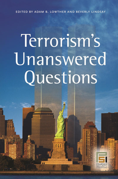 Terrorism's Unanswered Questions (Praeger Security International)