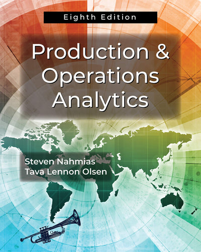 Production and Operations Analytics, Eighth Edition