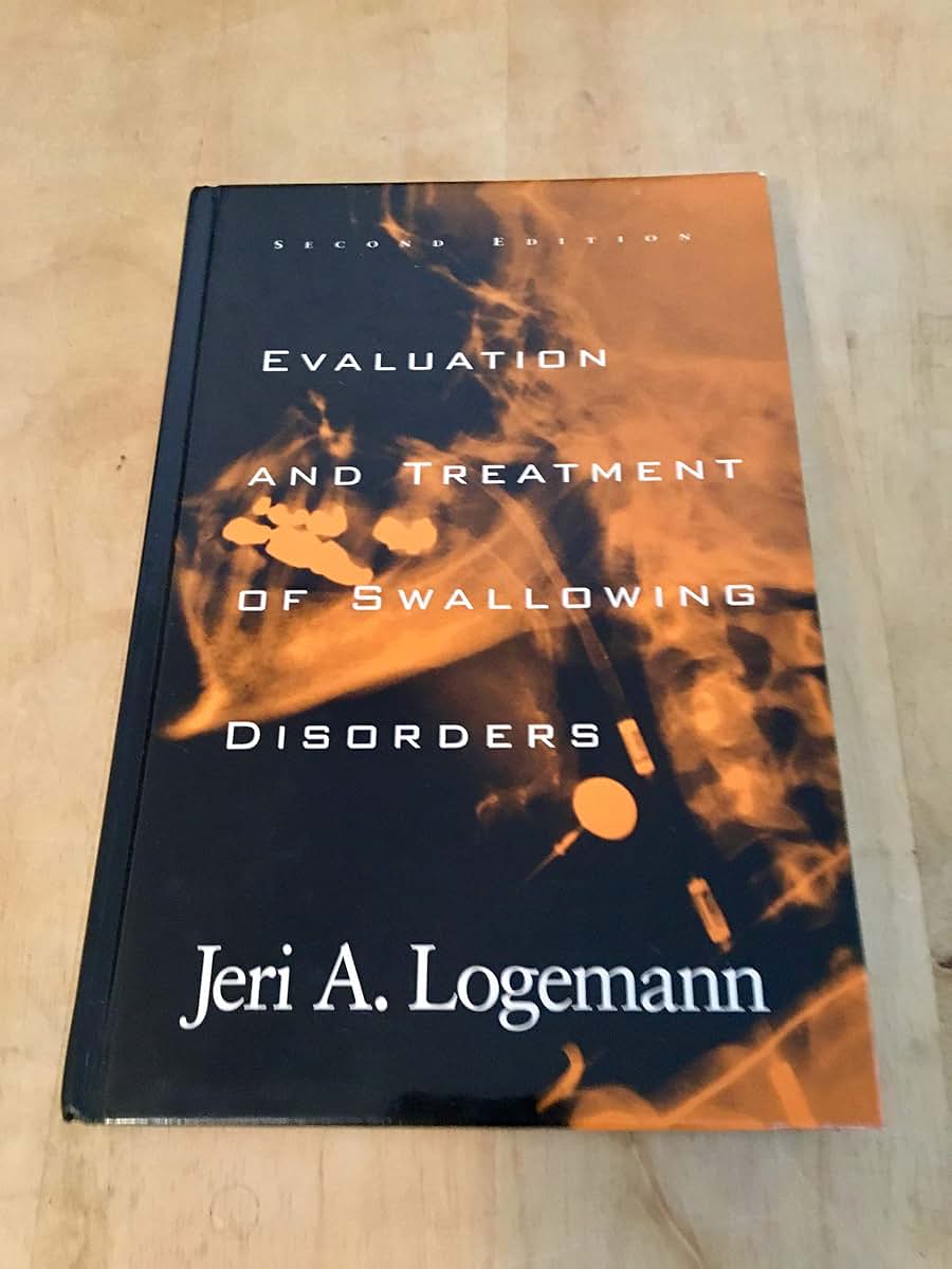 Evaluation and Treatment of Swallowing Disorders by Logemann
