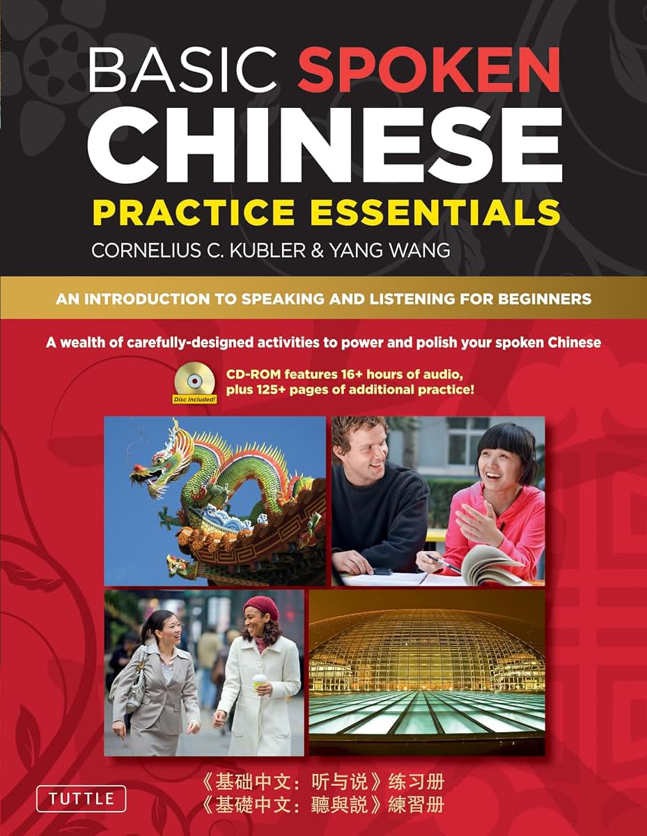 Basic Spoken Chinese Practice Essentials: An Introduction to