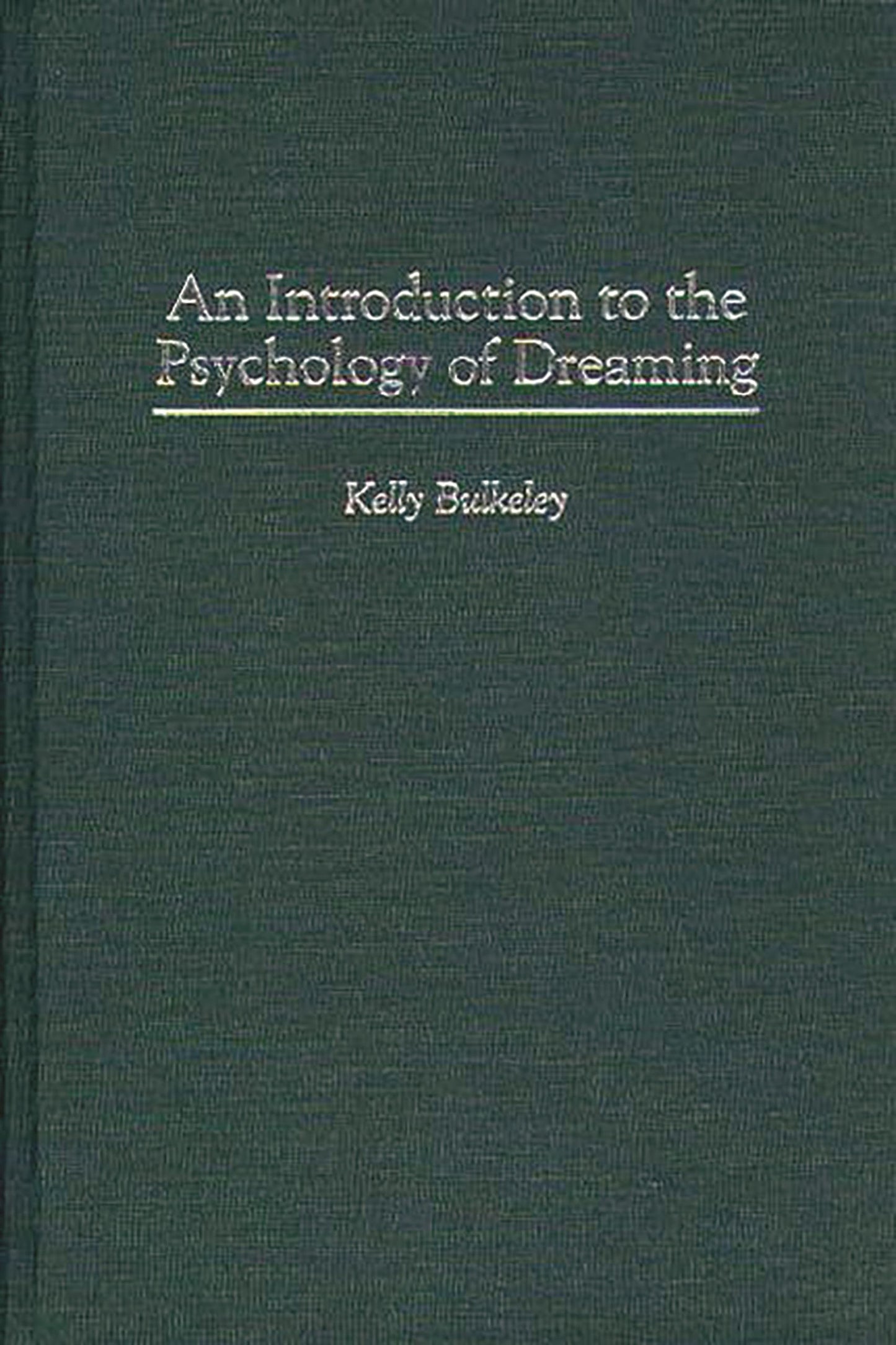 An Introduction to the Psychology of Dreaming