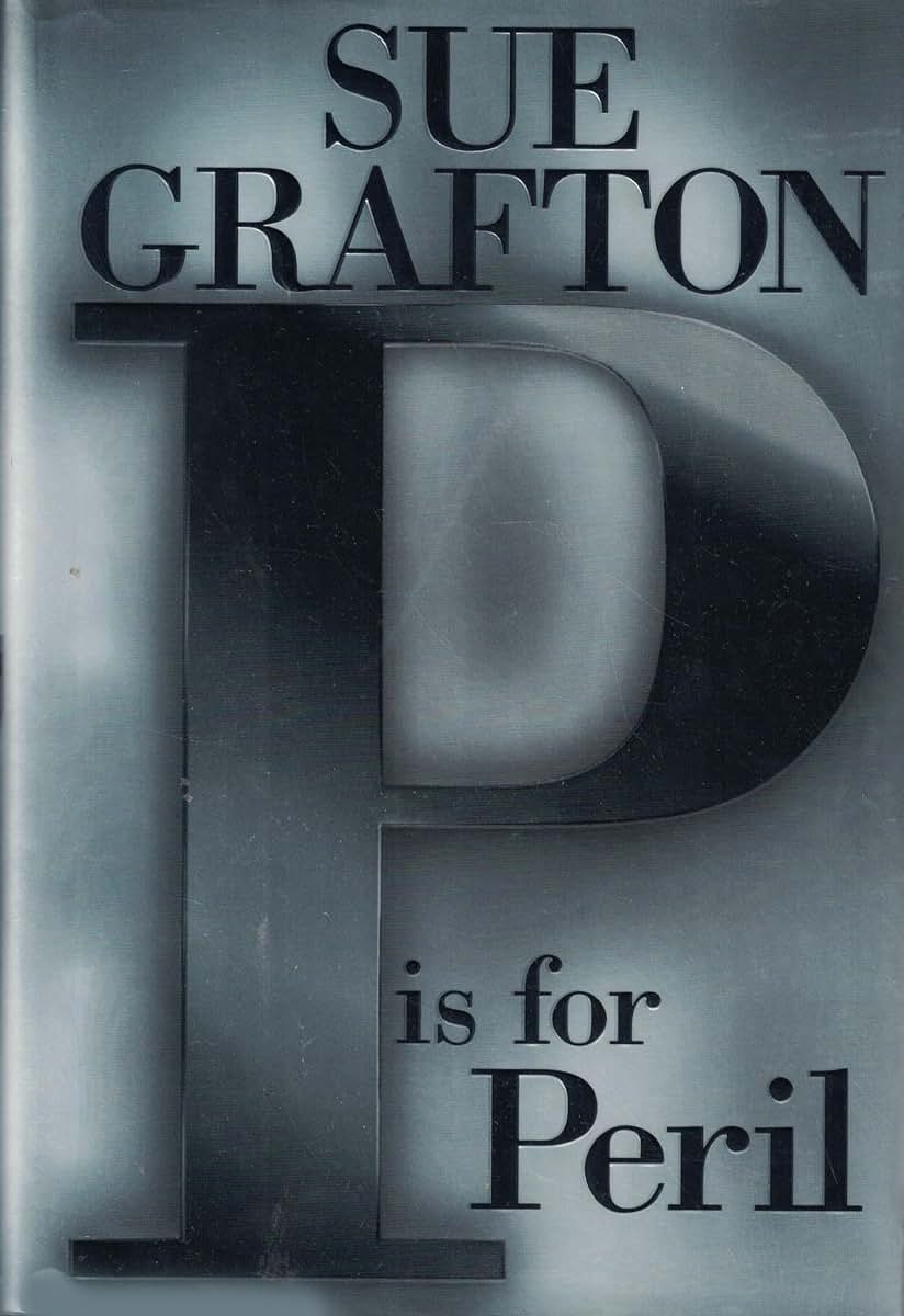P is for Peril : A Kinsey Millhone Mystery