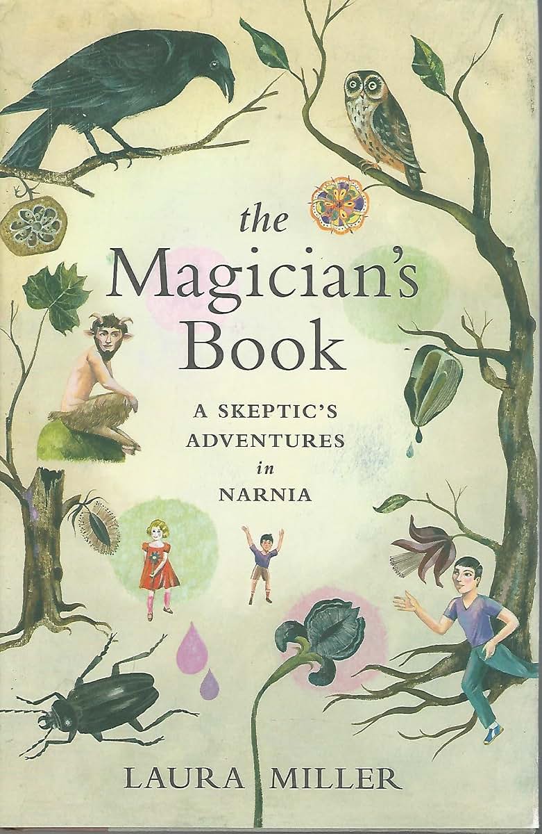 The Magician's Book: A Skeptic's Adventures in Narnia