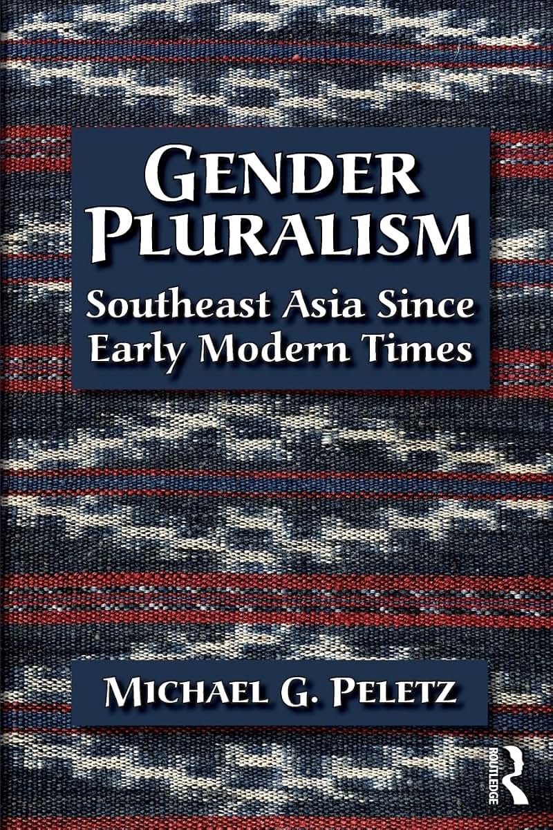 Gender Pluralism: Southeast Asia Since Early Modern Times