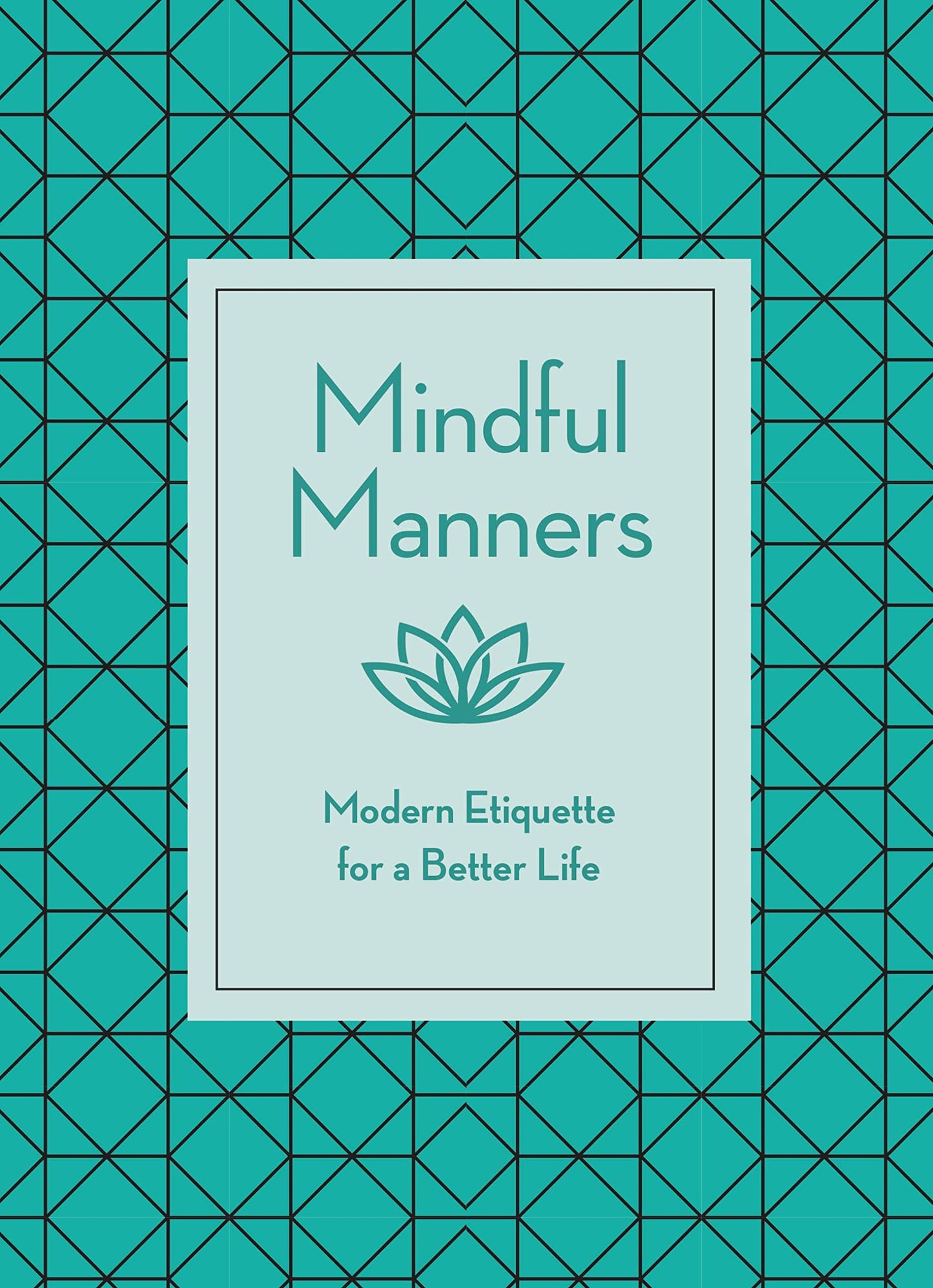 Mindful Manners: Modern Etiquette for a Better Life