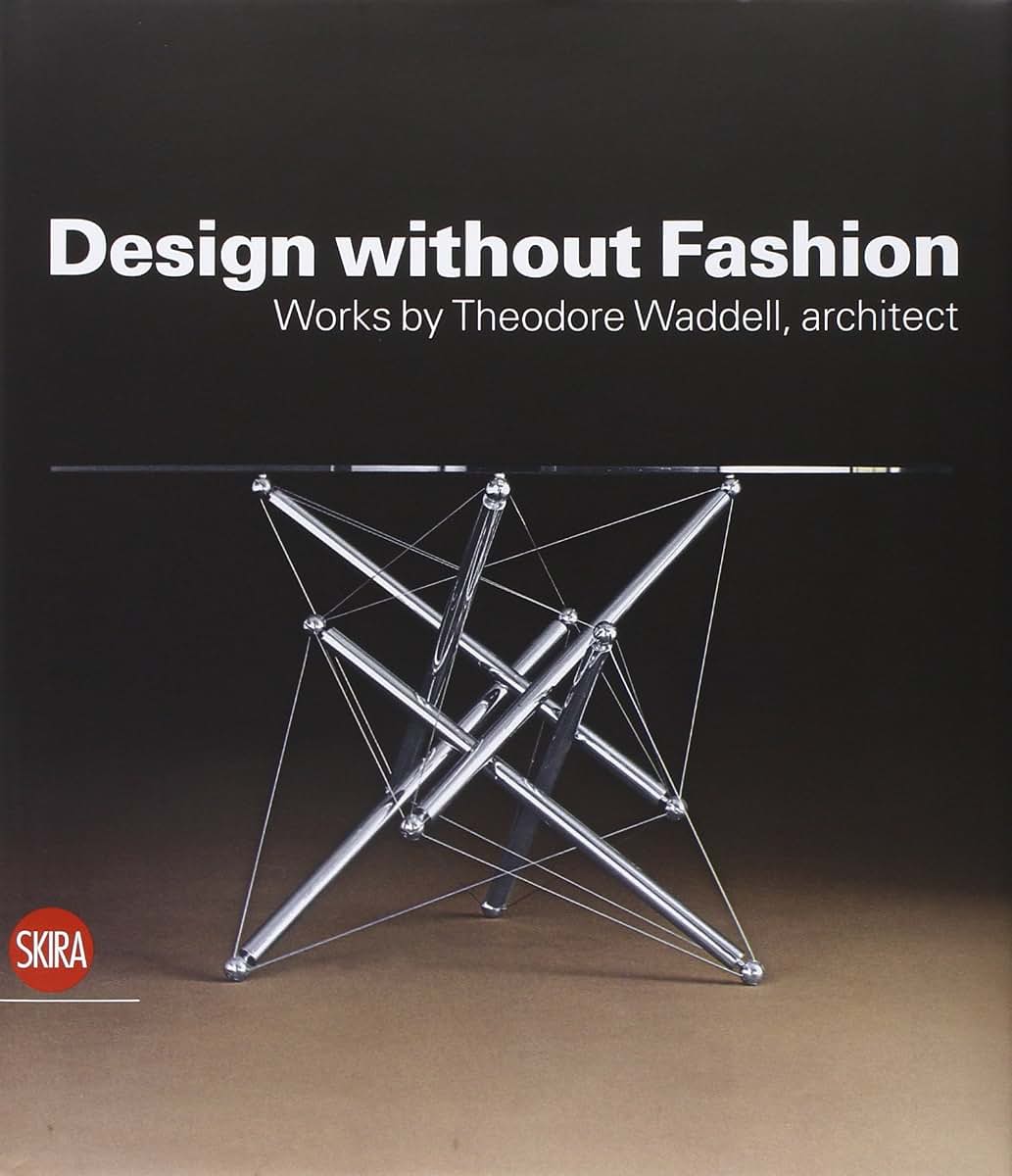 Design without Fashion: Works by Theodore Waddell, Architect