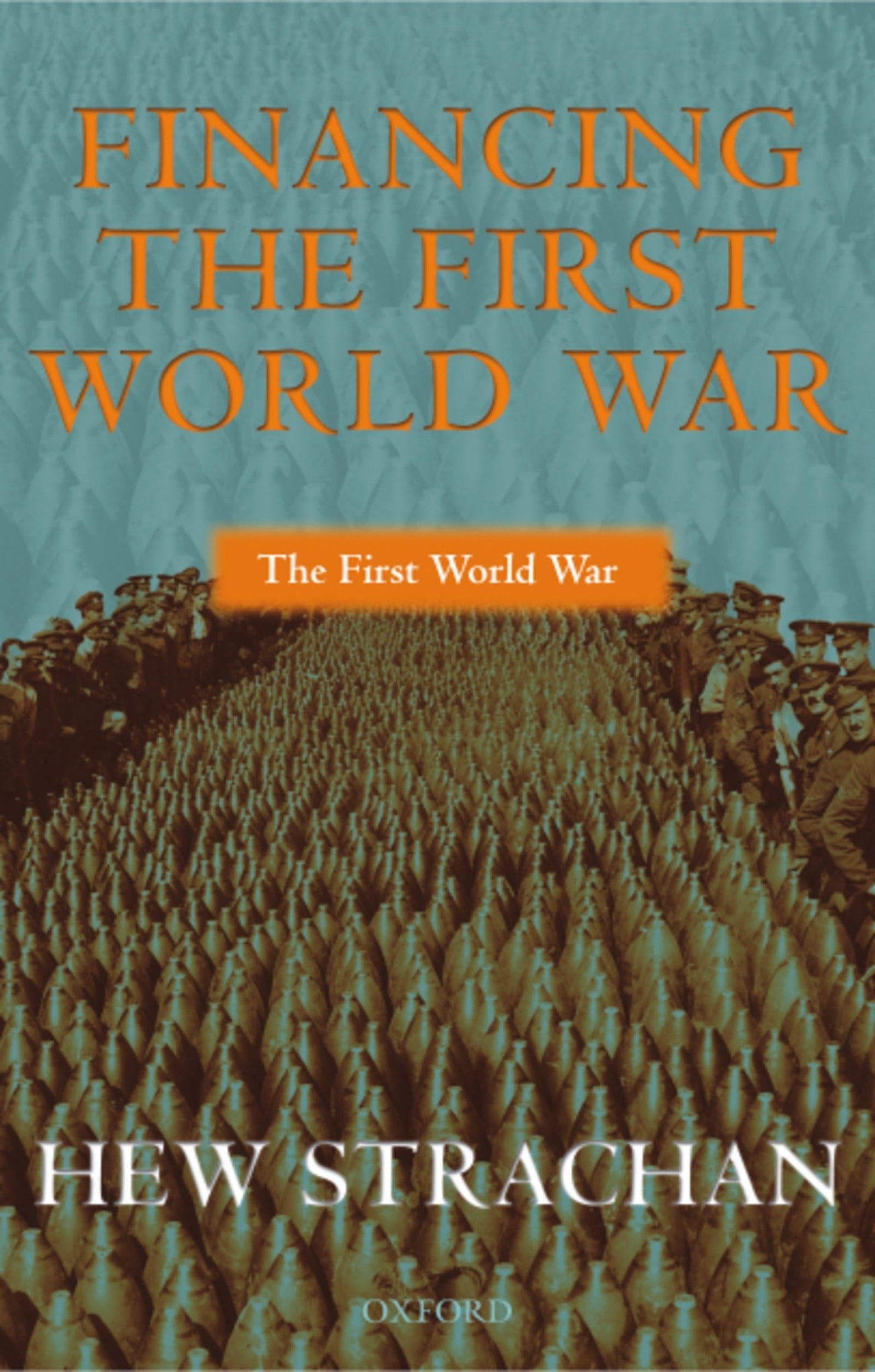 Financing the First World War (The ^AFirst World War)
