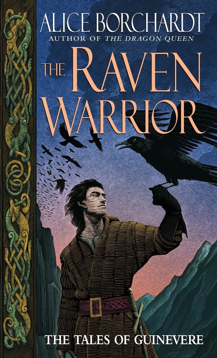 The Raven Warrior: The Tales of Guinevere by Borchardt, Alic
