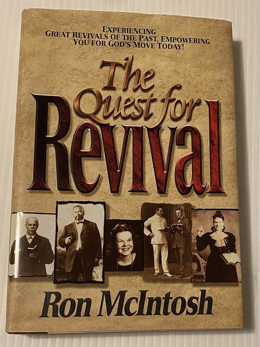 The Quest for Revival: Experiencing Great Revivals of the Past, Empowering You for God's Move Today!