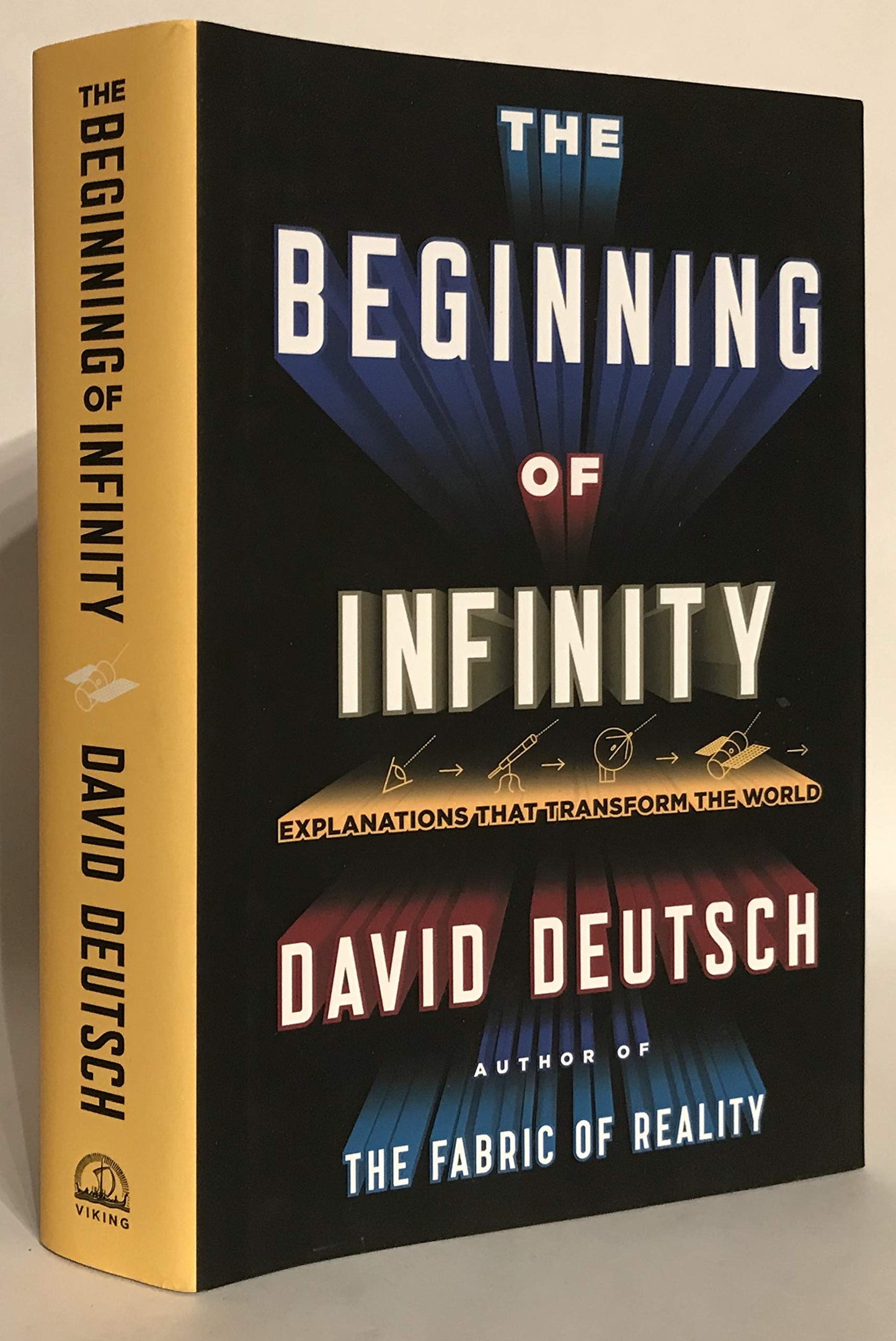 The Beginning of Infinity: Explanations That Transform the W