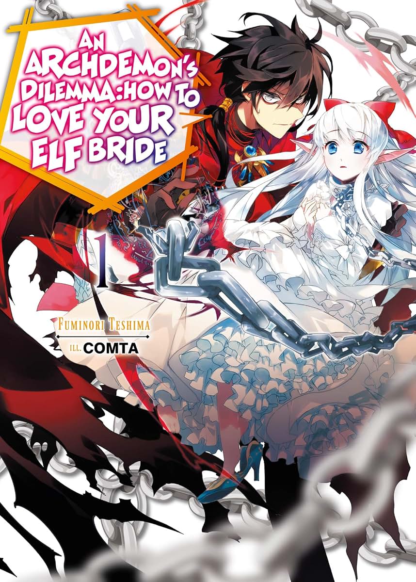 An Archdemon's Dilemma: How to Love Your Elf Bride: Volume 1 (Light Novel) (Volume 1) (An Archdemon's Dilemma: How to Love Your Elf Bride, 1)