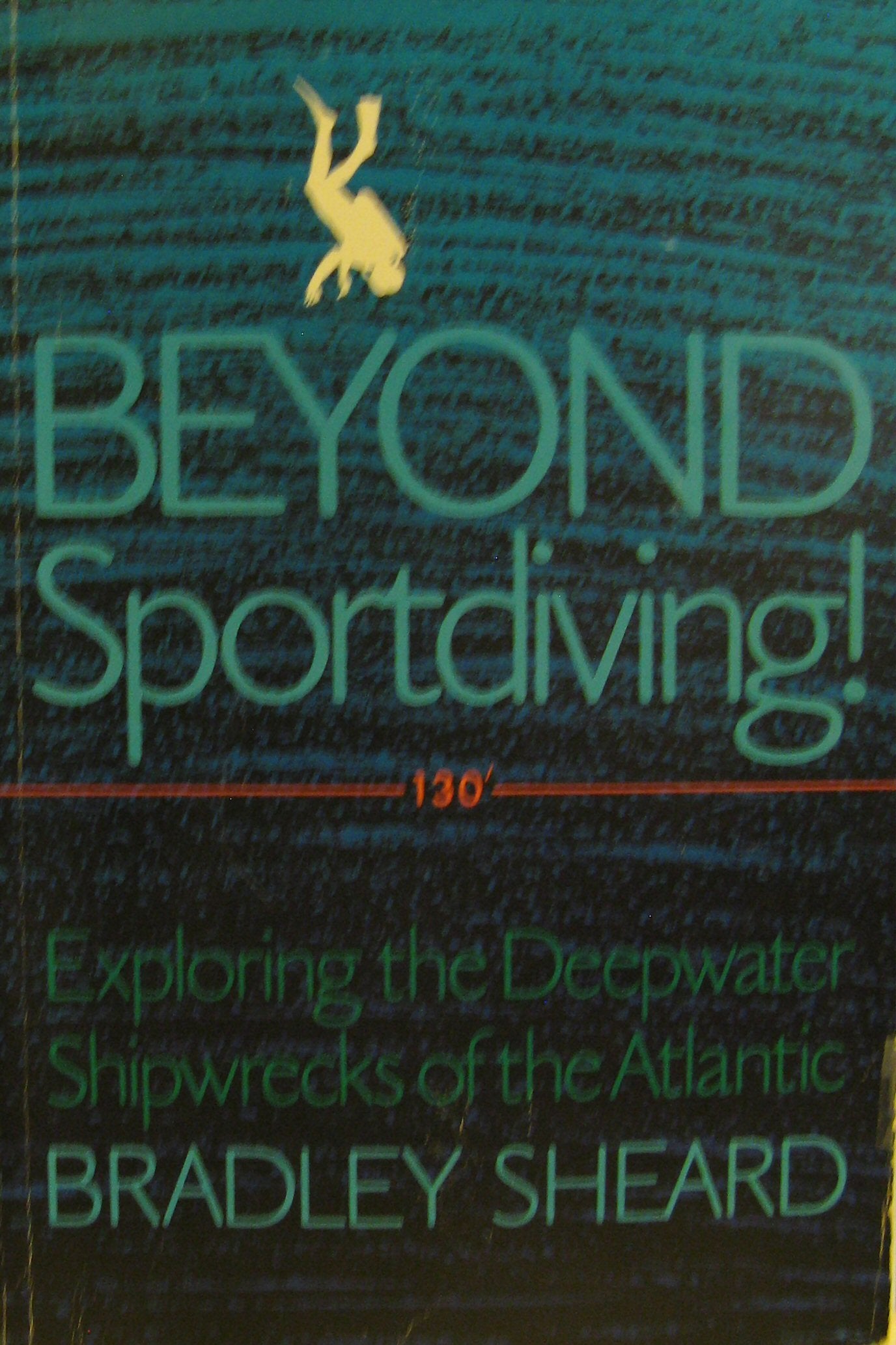 Beyond Sportdiving!: Exploring the Deepwater Shipwrecks of the Atlantic