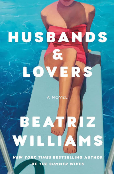 Husbands & Lovers: A Novel by Williams, Beatriz