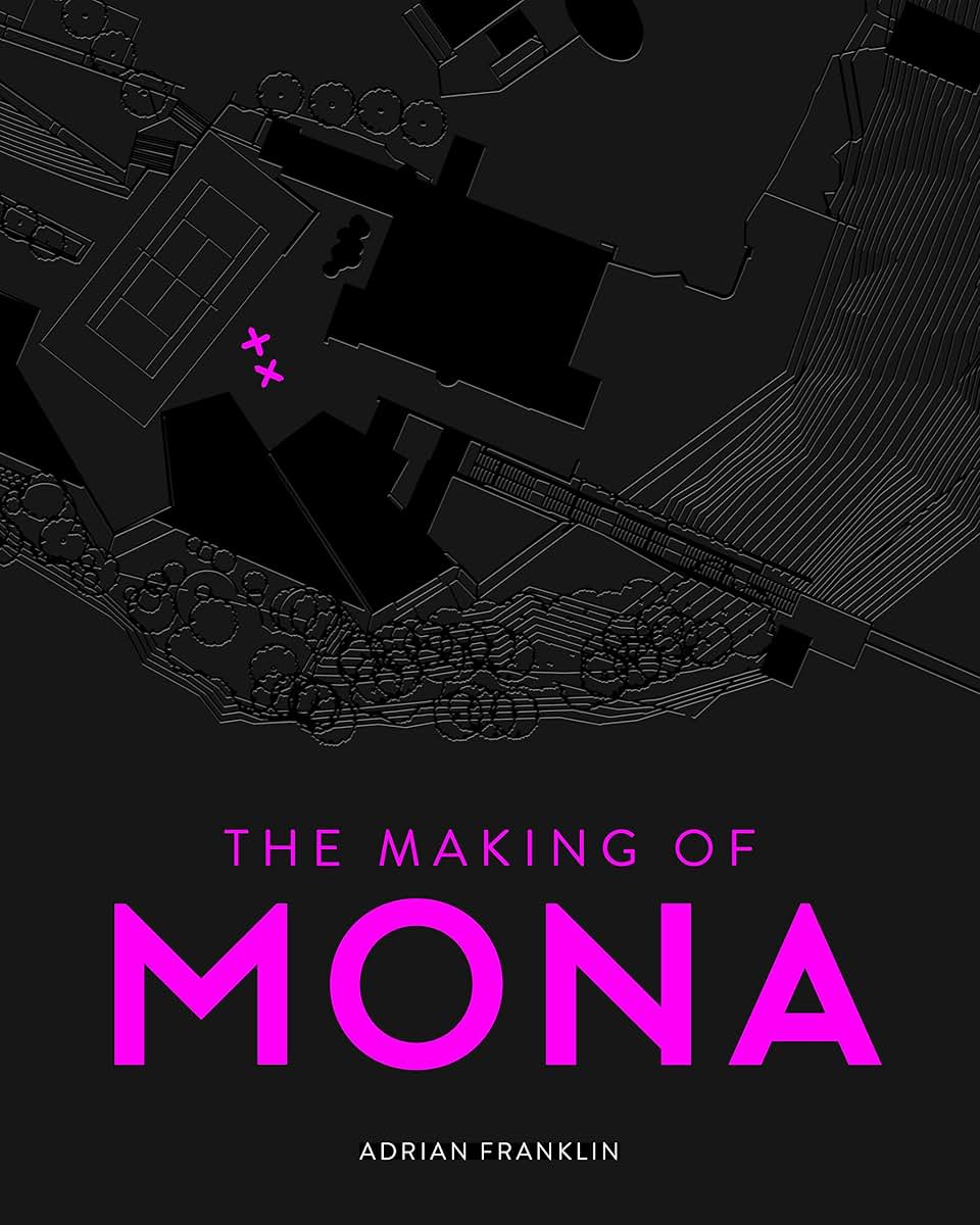 The Making of MONA by Franklin, Adrian