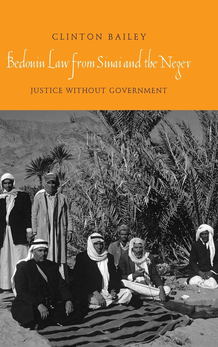 Bedouin Law from Sinai and the Negev: Justice without Government