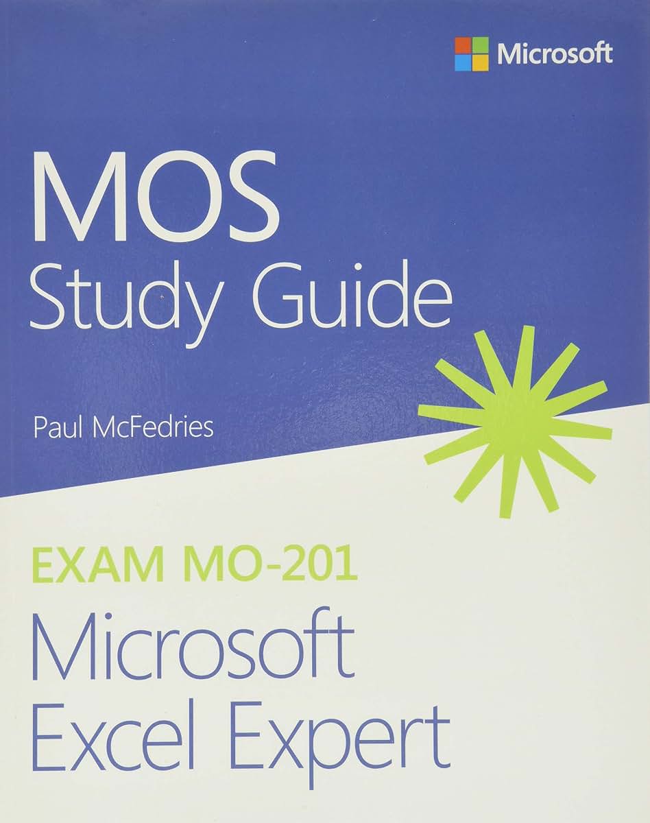MOS Study Guide for Microsoft Excel Expert Exam MO-201