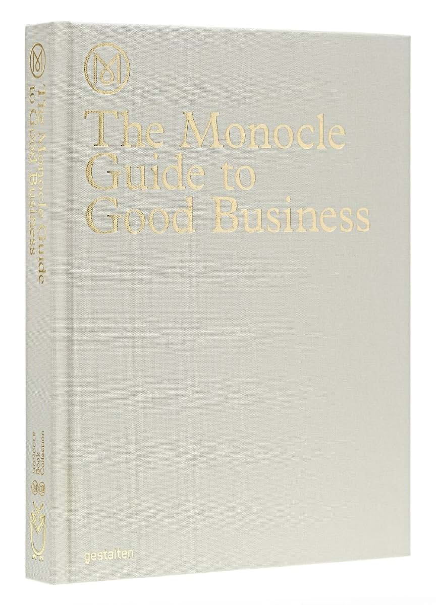 The Monocle Guide to Good Business