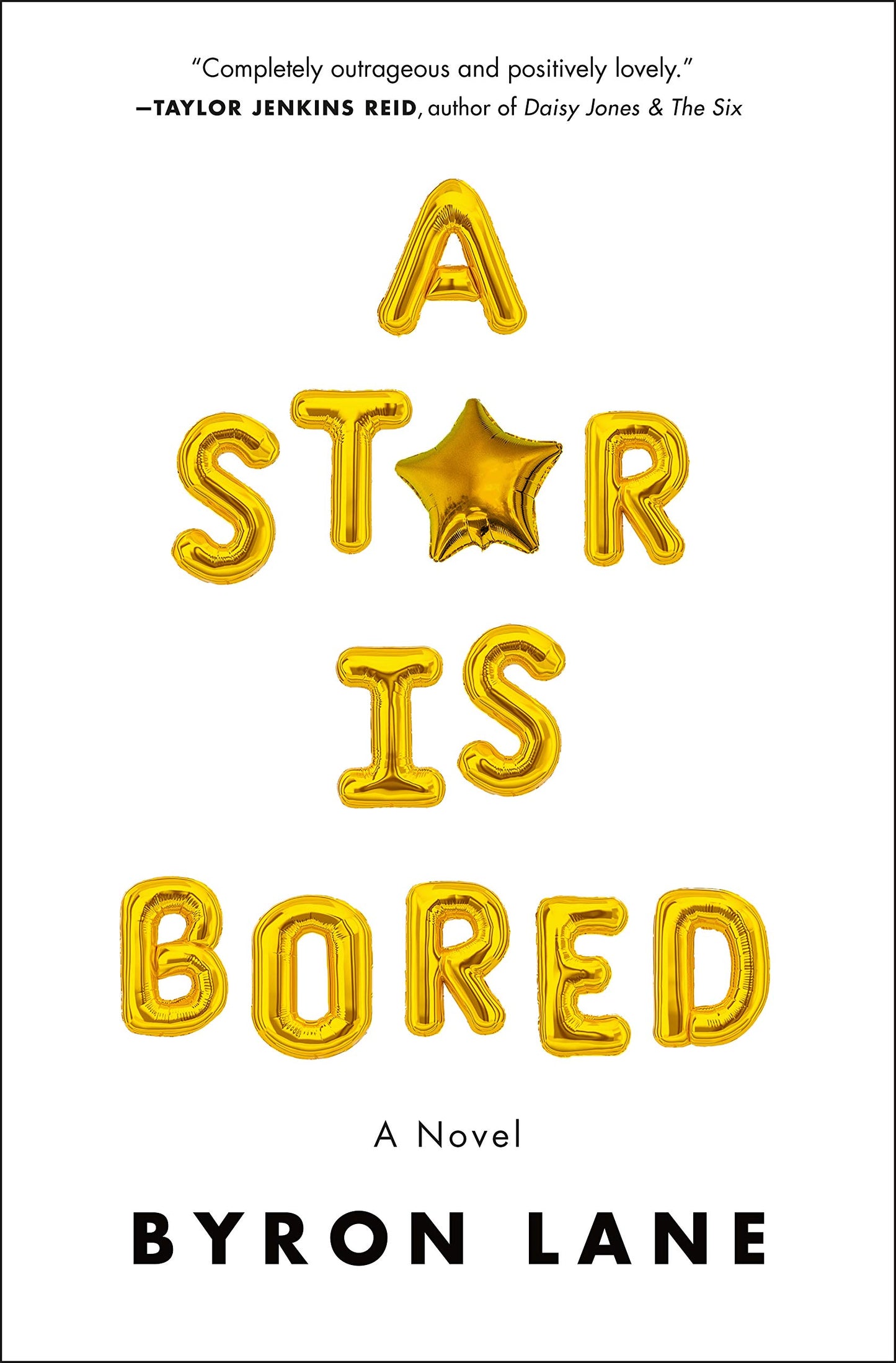 A Star Is Bored: A Novel