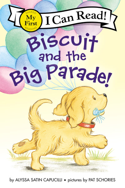 Biscuit and the Big Parade!: A Sweet Picture Book About a Puppy's Dreams for Kids (Ages 4-8) (My First I Can Read)