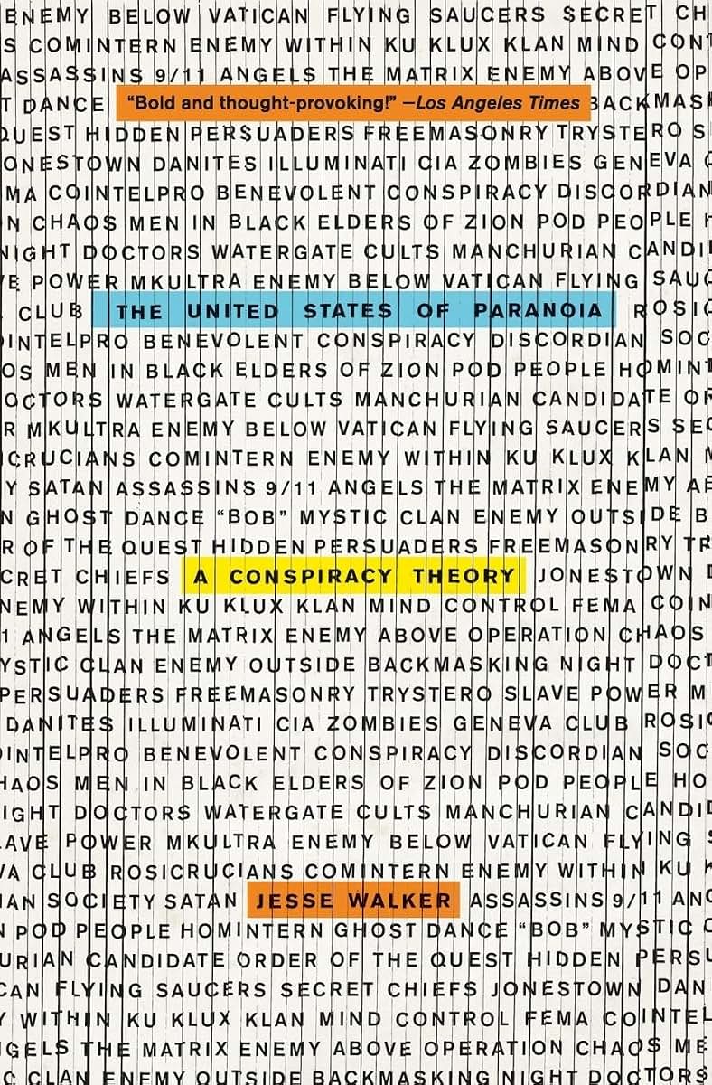 The United States of Paranoia: A Conspiracy Theory by Walker