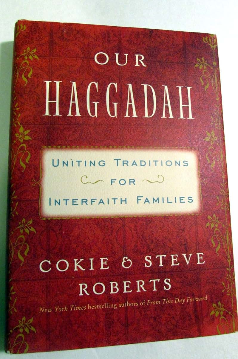Our Haggadah: Uniting Traditions for Interfaith Families