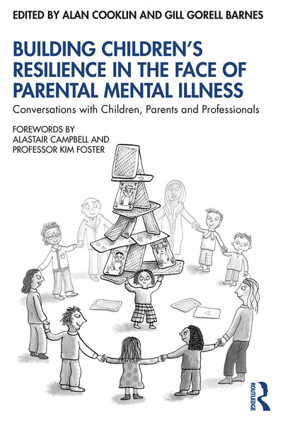 Building Childrens Resilience in the Face of Parental Mental Illness
