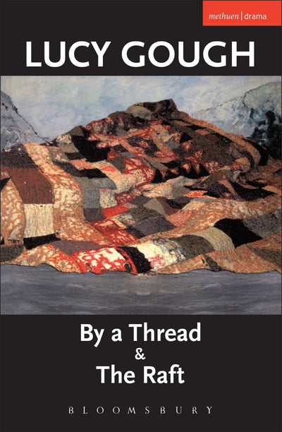 By A Thread' & 'The Raft' (Modern Plays)