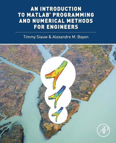 An Introduction to MATLAB Programming and Numerical Methods for Engineers