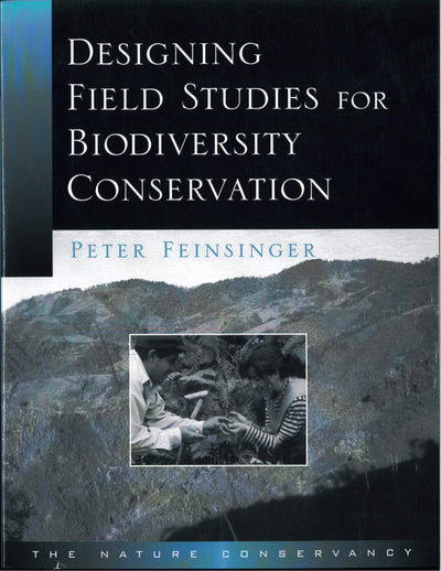 Designing Field Studies for Biodiversity Conservation