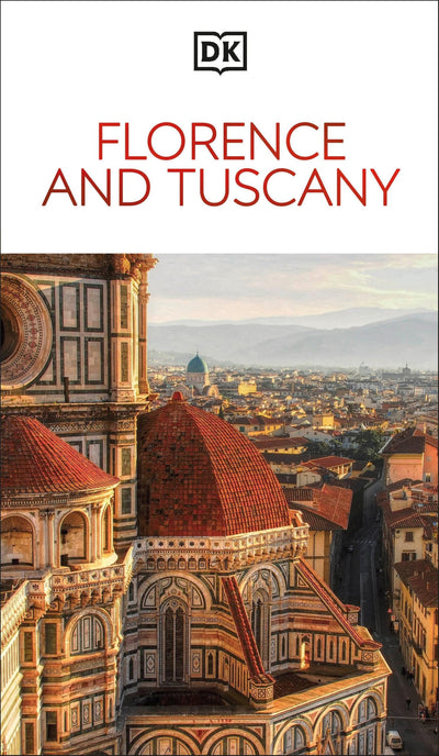 DK Florence and Tuscany: Must-See Sights. Culture & History. Detailed Maps & Tours. Covers the Duomo, Siena, Pisa, & more (Travel Guide)