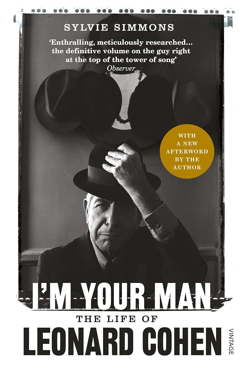 I'm Your Man: Life of Leonard Cohen by Sylvie Simmons