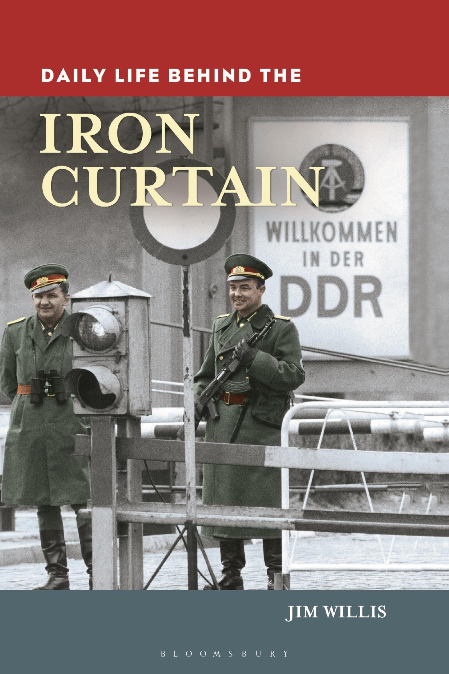 Daily Life behind the Iron Curtain (The Greenwood Press Daily Life Through History Series)