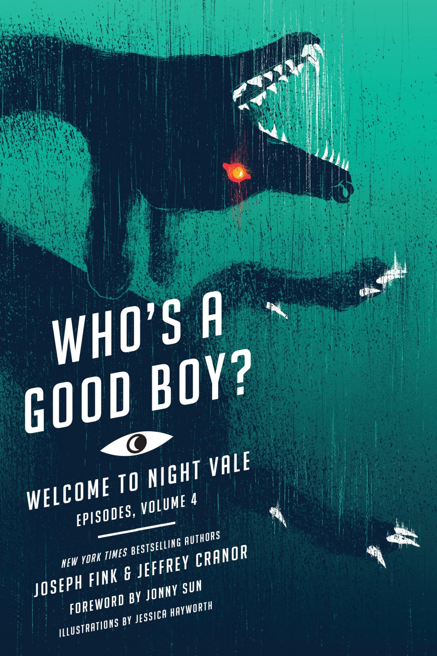 Who's a Good Boy?: Welcome to Night Vale Episodes, Vol. 4 (Welcome to Night Vale Episodes, 4)