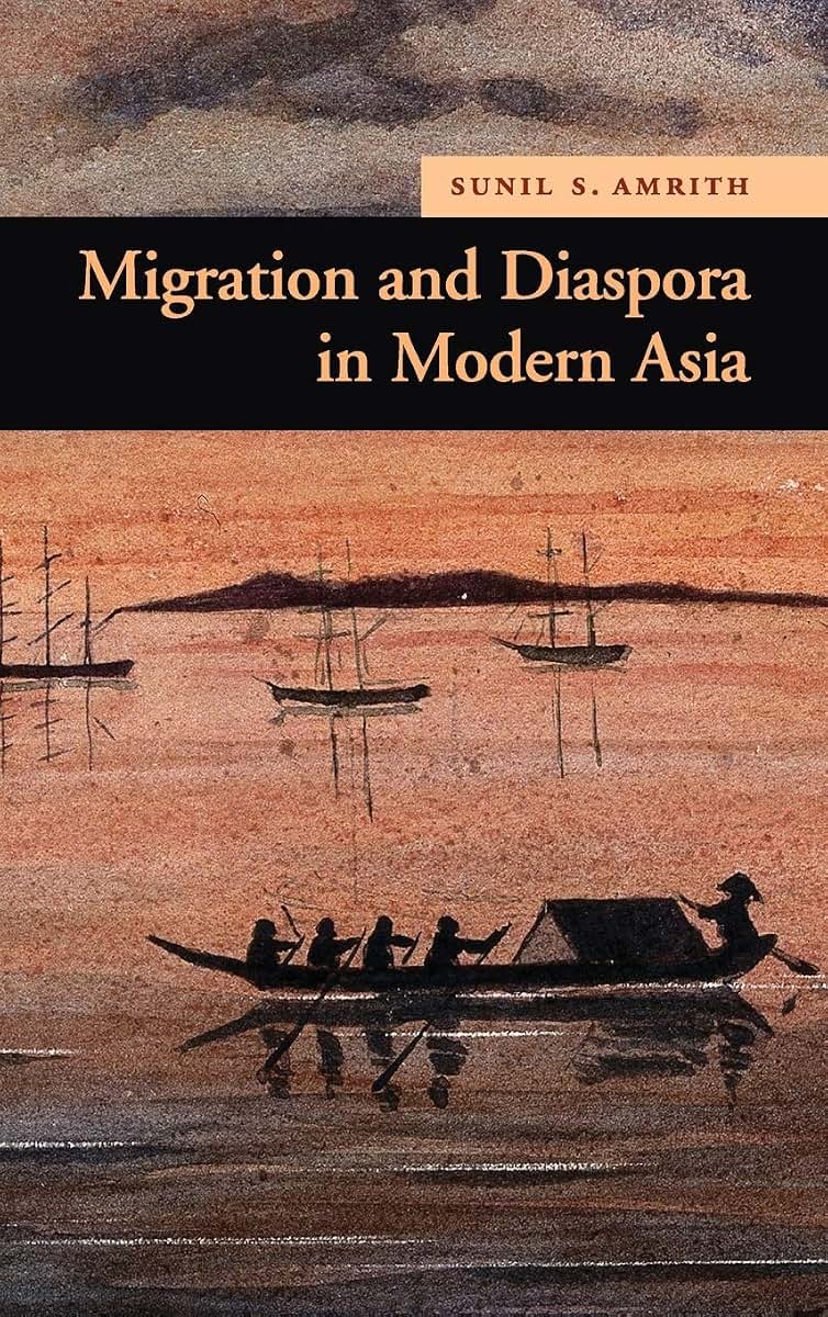 Migration and Diaspora in Modern Asia (New Approaches to Asian History, Series Number 7)