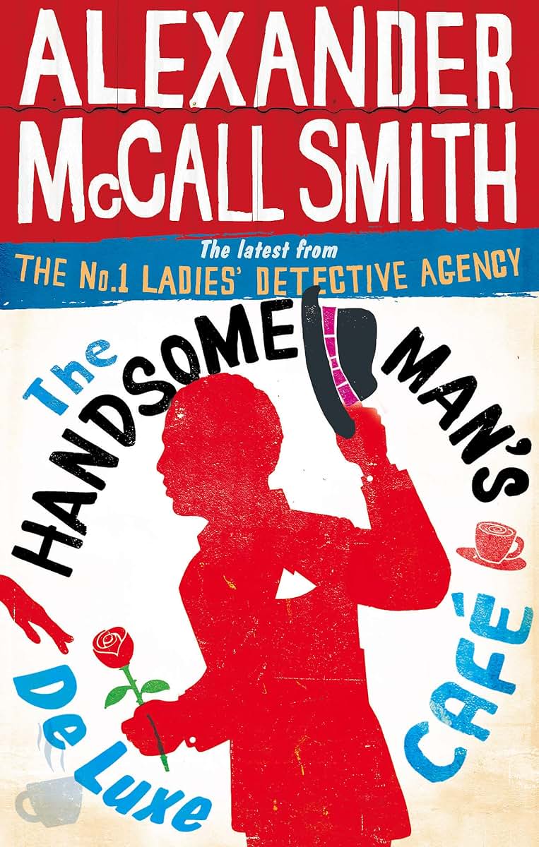 The Handsome Man's De Luxe Cafe (The No. 1 Ladies' Detective Agency)