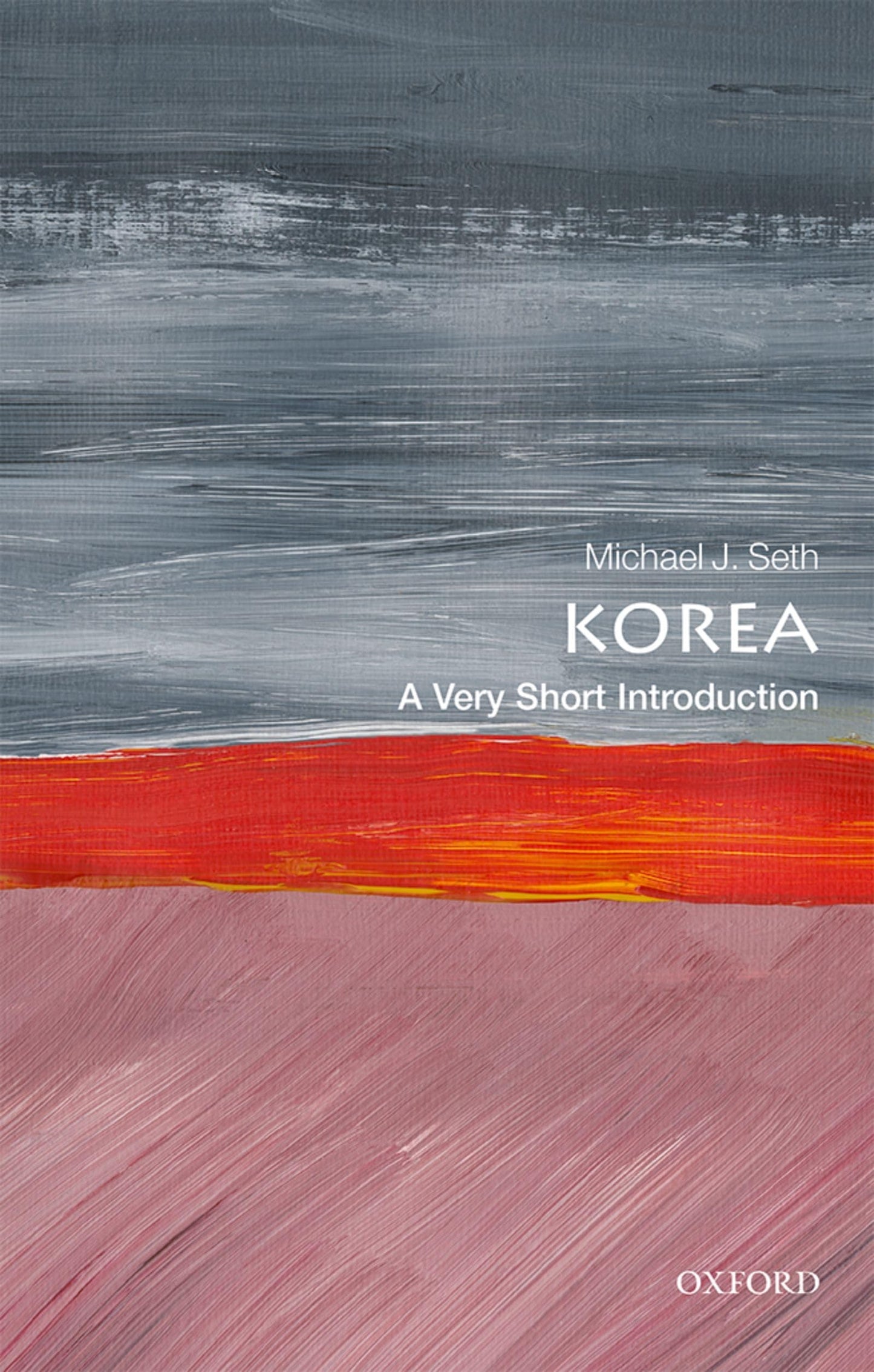 Korea: A Very Short Introduction (Very Short Introductions)